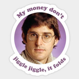 Louis Theroux – My money don't jiggle jiggle, it folds Sticker